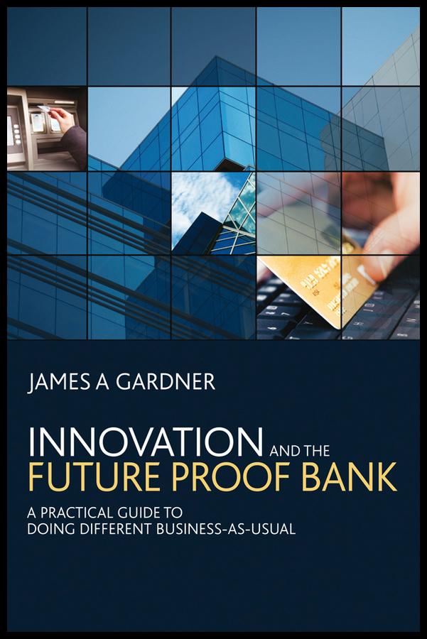 Innovation and the Future Proof Bank