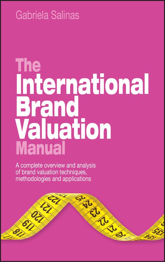 The International Brand Valuation Manual by Gabriela Salinas