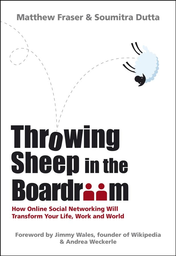Throwing Sheep in the Boardroom by Matthew Fraser, Soumitra Dutta