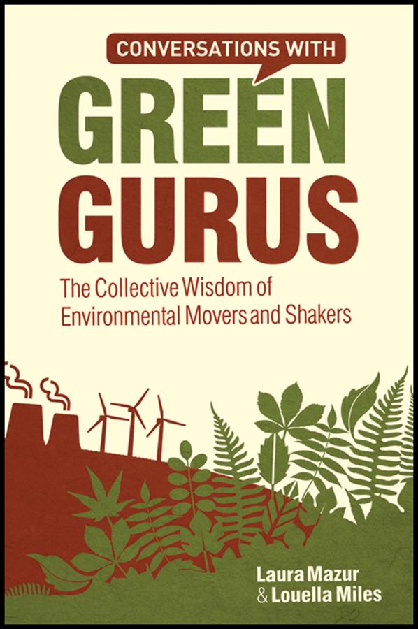 Conversations with Green Gurus