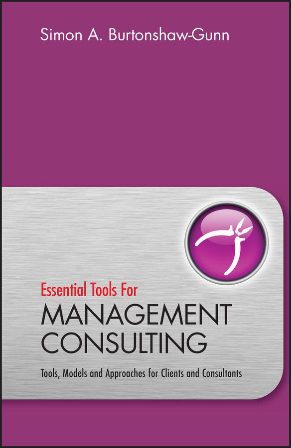 Essential Tools for Management Consulting by Malik Salameh, Simon Burtonshaw-Gunn