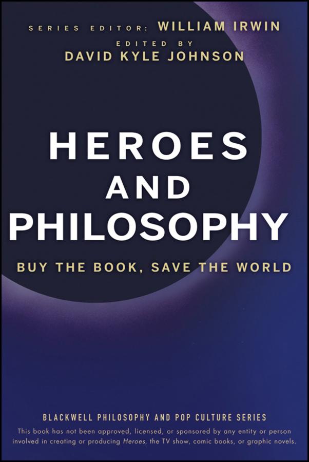 Heroes and Philosophy by David K. Johnson, William Irwin