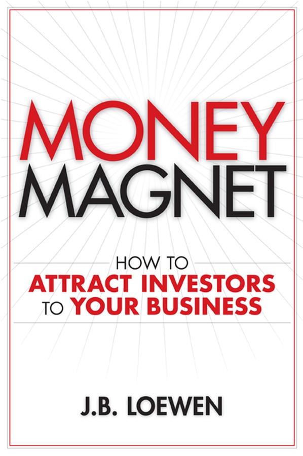 Money Magnet by J. B. Loewen