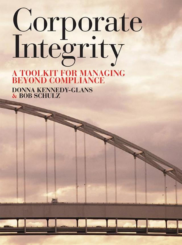 Corporate Integrity by Donna Kennedy-Glans, Robert Schulz