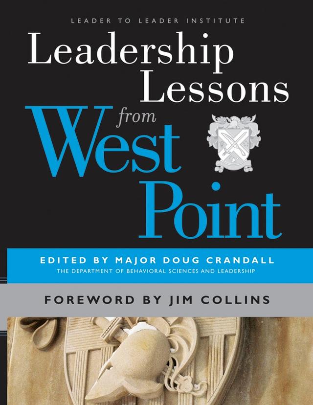 Leadership Lessons from West Point by Jim Collins, Major Doug Crandall
