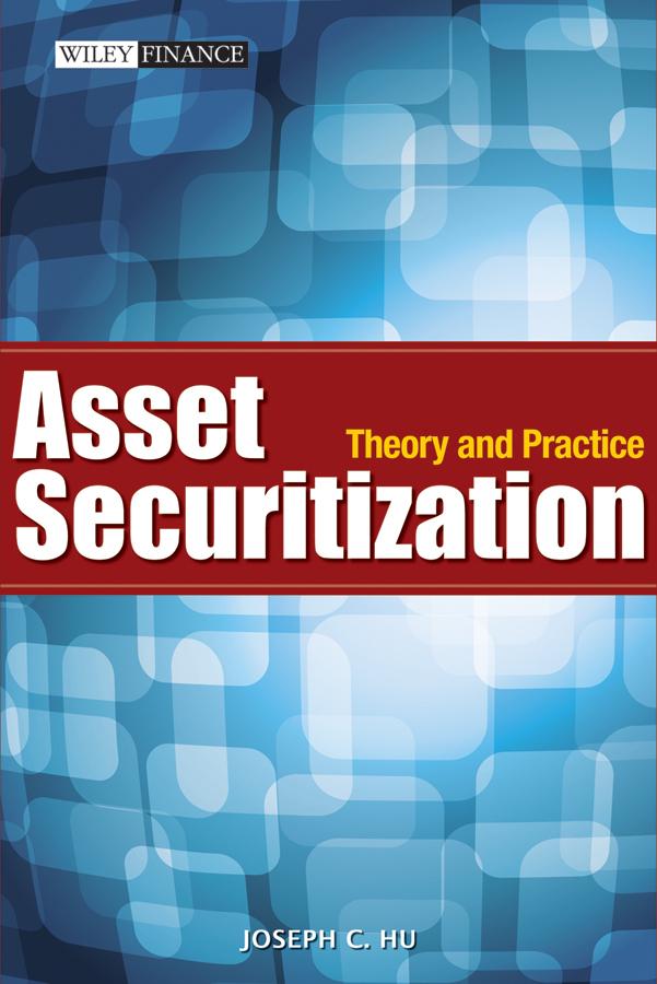 Asset Securitization by Joseph C. Hu