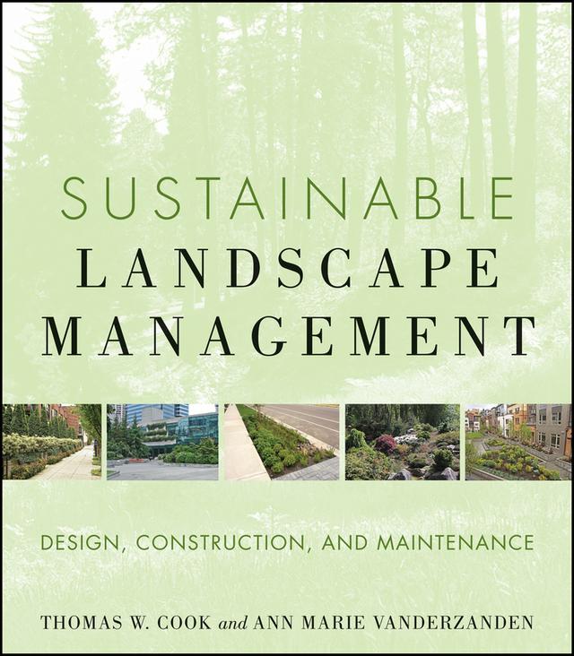 Sustainable Landscape Management by Ann Marie VanDerZanden, Thomas W. Cook