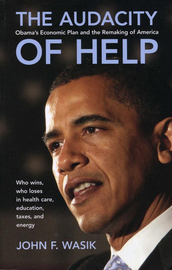 The Audacity of Help by John F. Wasik