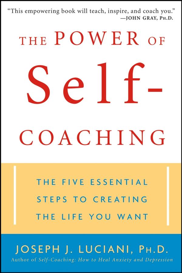 The Power of Self-Coaching by Joseph J. Luciani