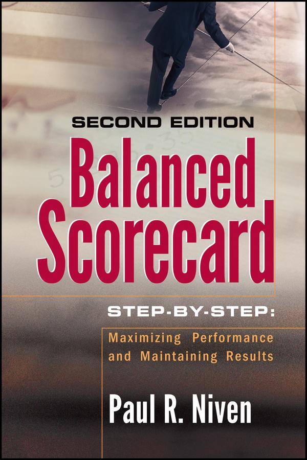 Balanced Scorecard Step-by-Step by Paul R. Niven