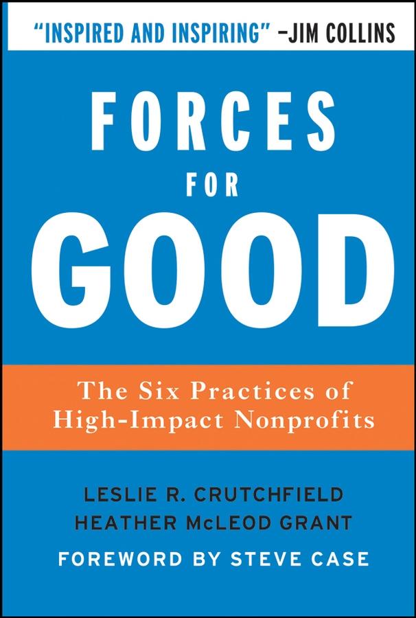 Forces for Good by Heather McLeod Grant, Leslie R. Crutchfield, Steve Case