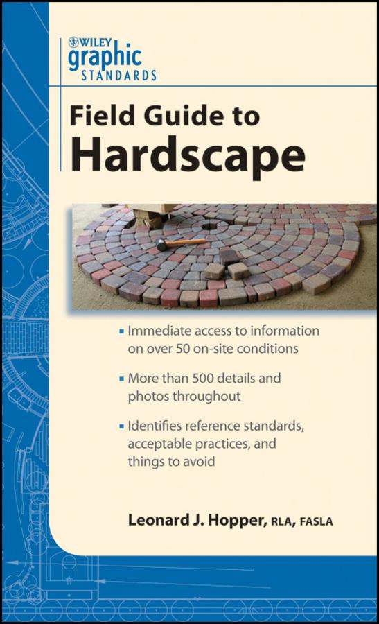 Graphic Standards Field Guide to Hardscape by Leonard J. Hopper