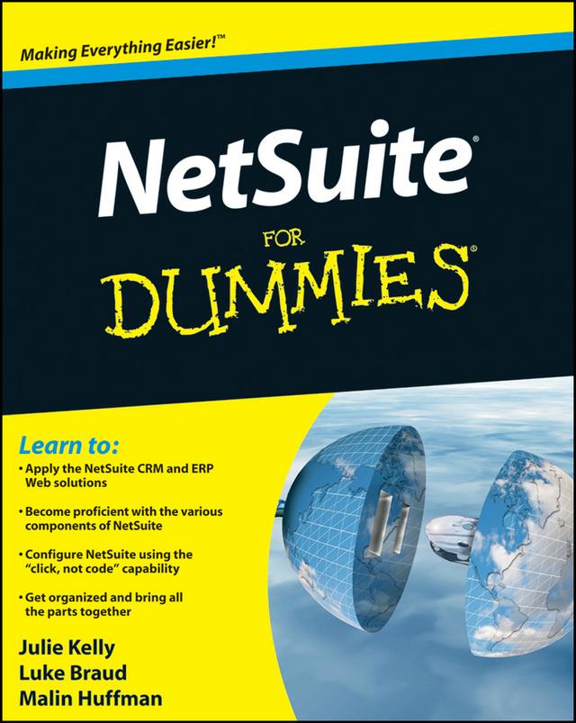 NetSuite For Dummies by Julie Kelly, Luke Braud, Malin Huffman