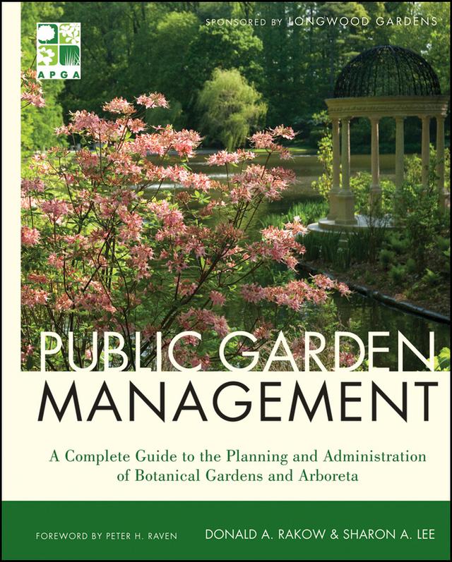 Public Garden Management by Donald Rakow, Peter H. Raven, Sharon Lee