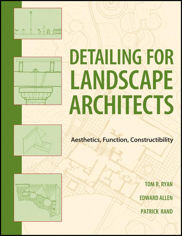 Detailing for Landscape Architects by Edward Allen, Patrick J. Rand, Thomas R. Ryan