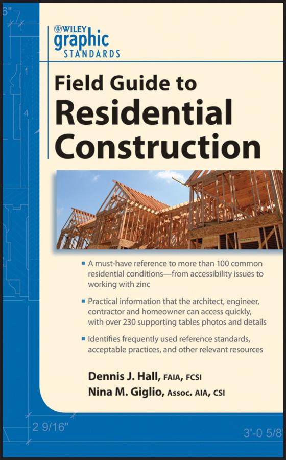 Graphic Standards Field Guide to Residential Construction by Dennis J. Hall, Nina M. Giglio