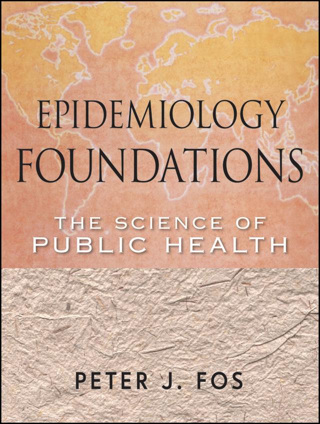 Epidemiology Foundations by Peter J. Fos