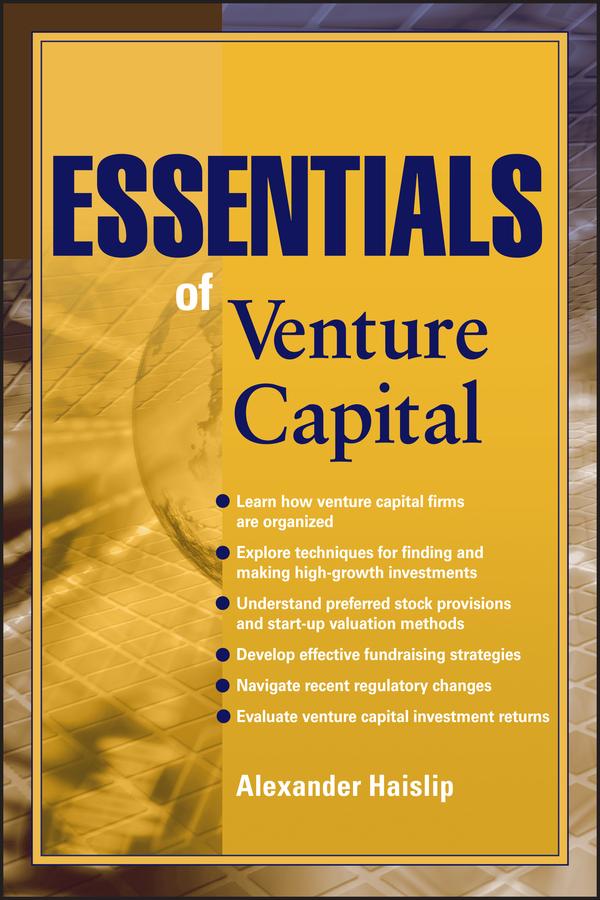 Essentials of Venture Capital by Alexander Haislip