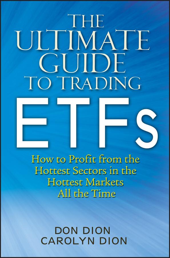 The Ultimate Guide to Trading ETFs by Carolyn Dion, Don Dion
