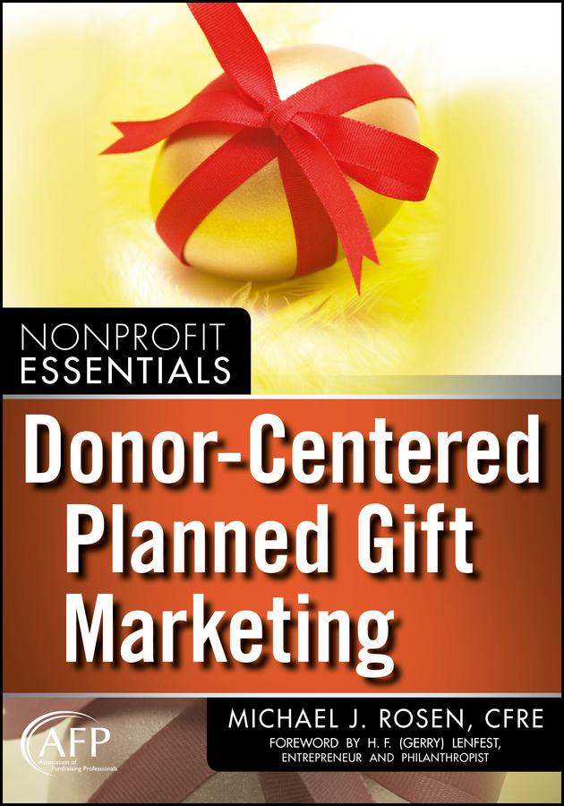 Donor-Centered Planned Gift Marketing by H. F. Lenfest, Michael J. Rosen