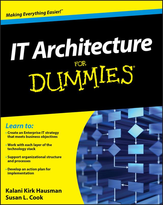 IT Architecture For Dummies by Kalani Kirk Hausman, Susan L. Cook