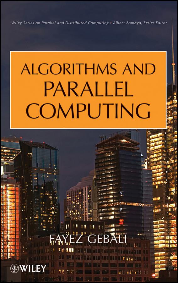Algorithms and Parallel Computing by Fayez Gebali