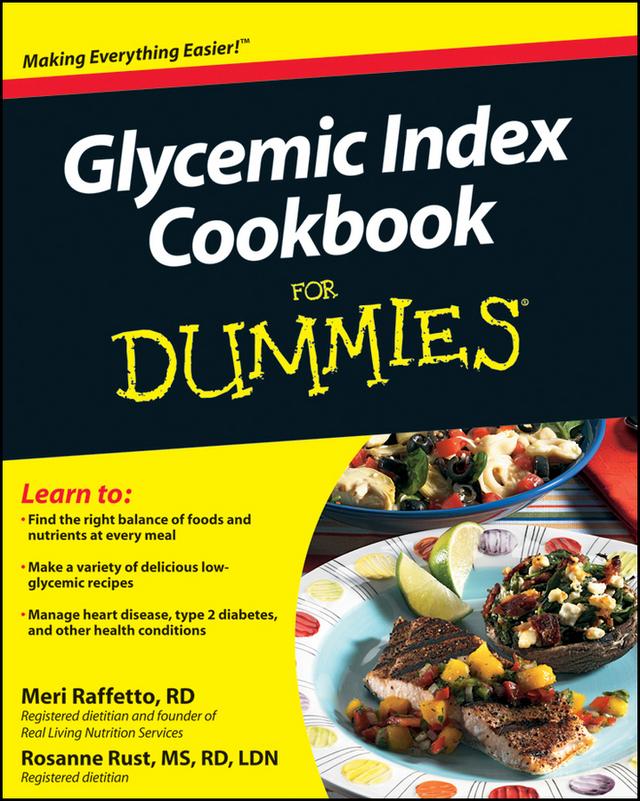 Glycemic Index Cookbook For Dummies by Meri Raffetto, Rosanne Rust