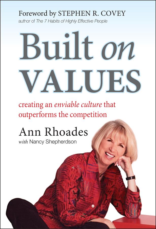 Built on Values by Ann Rhoades, Nancy Shepherson, Stephen R. Covey