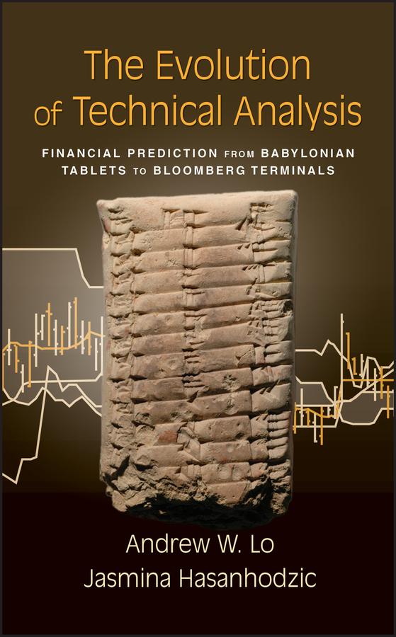 The Evolution of Technical Analysis by Andrew W. Lo, Jasmina Hasanhodzic