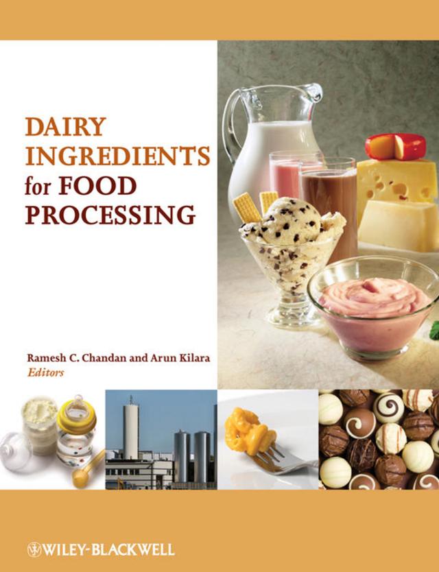 Dairy Ingredients for Food Processing by Arun Kilara, Ramesh C. Chandan