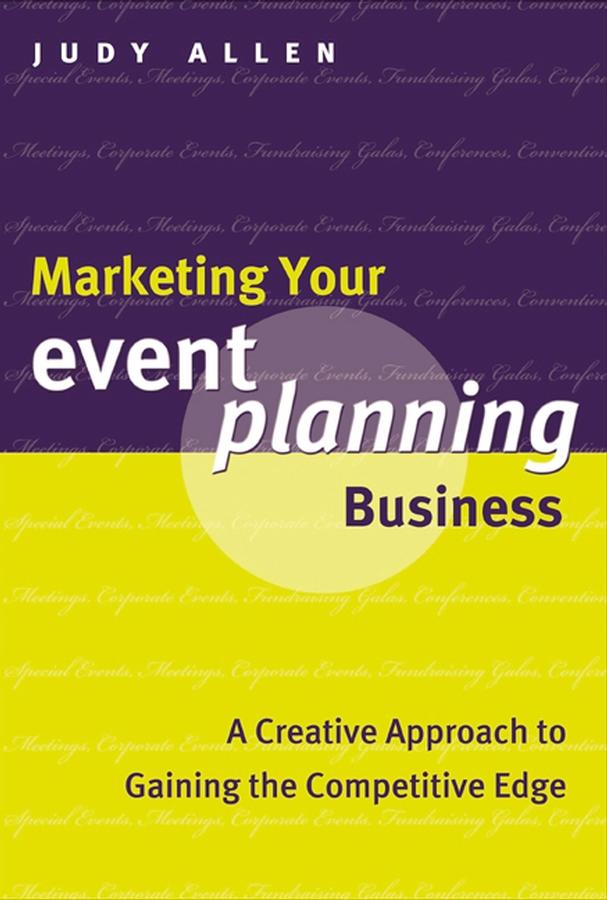 Marketing Your Event Planning Business by Judy Allen