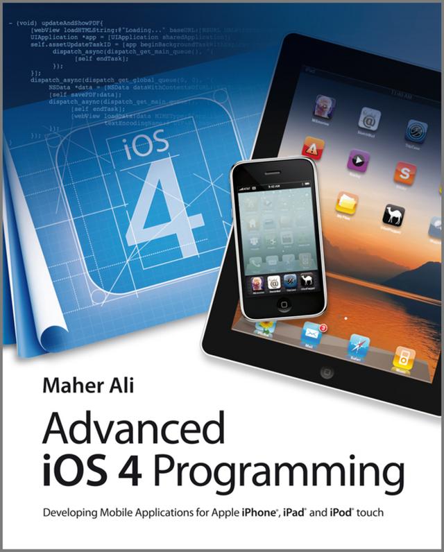 Advanced iOS 4 Programming by Maher Ali