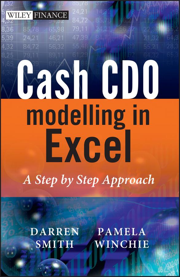Cash CDO Modelling in Excel by Darren Smith, Pamela Winchie