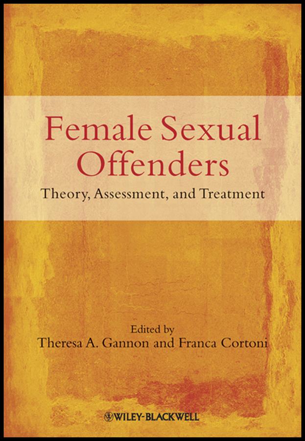 Female Sexual Offenders by Franca Cortoni, Theresa A. Gannon