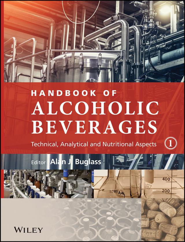 Handbook of Alcoholic Beverages by Alan J. Buglass