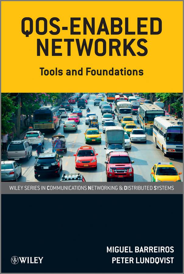 QOS-Enabled Networks by Miguel Barreiros, Peter Lundqvist