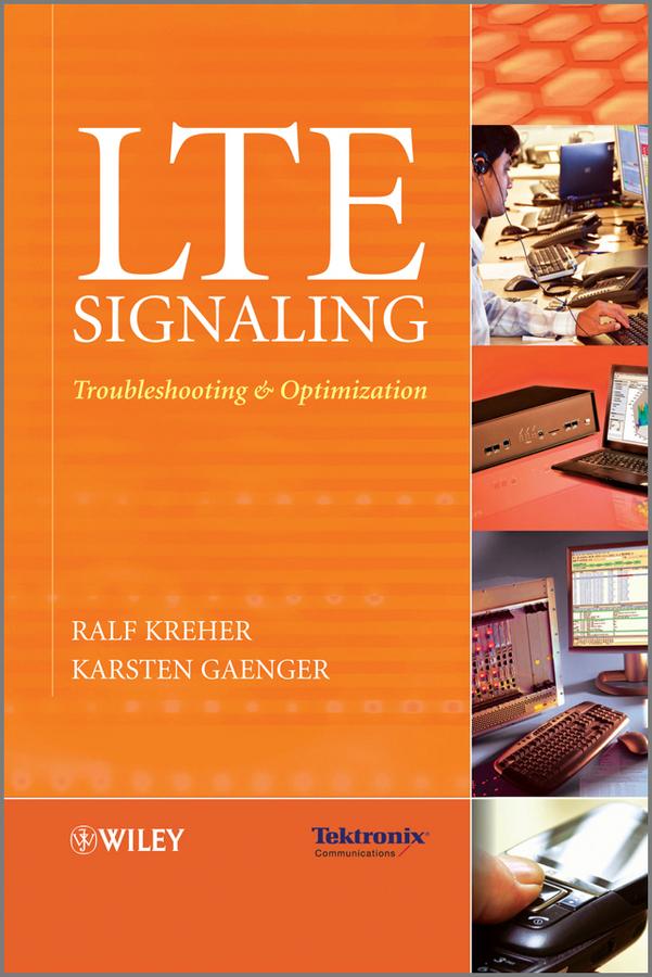 LTE Signaling by Karsten Gaenger, Ralf Kreher