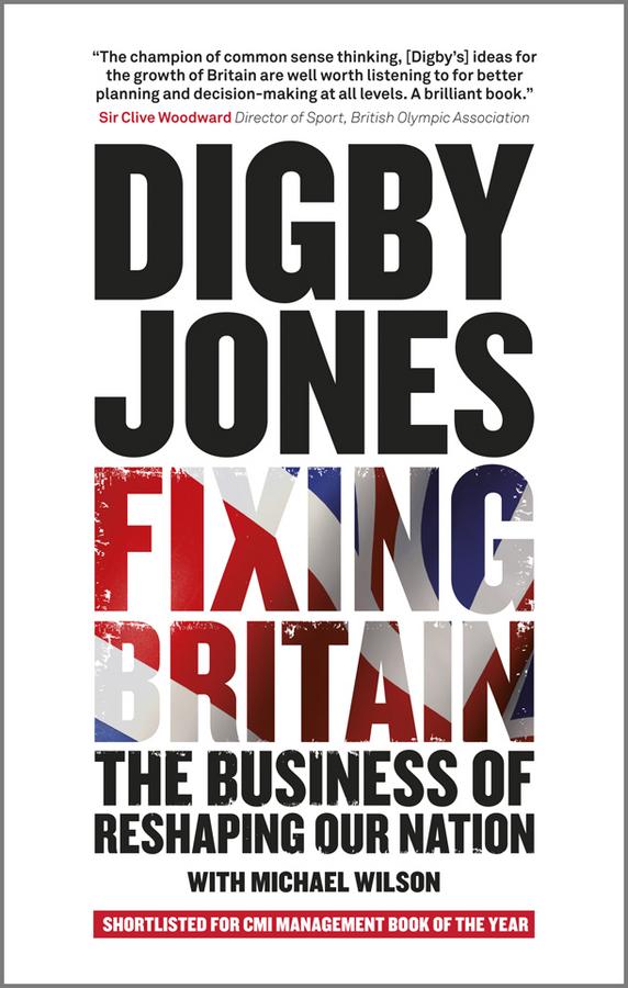 Fixing Britain by Lord Digby Jones, Michael Wilson
