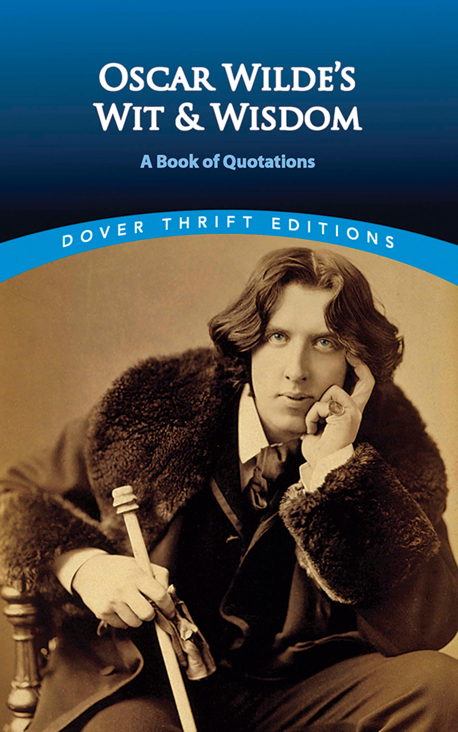 Oscar Wilde's Wit and Wisdom