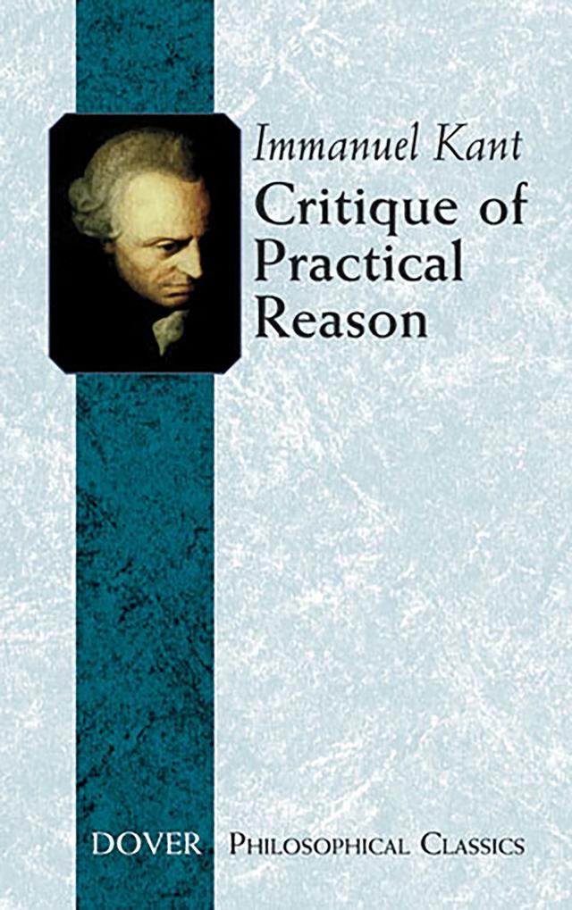 Critique of Practical Reason by Abbott, Thomas Kingsmill, Immanuel Kant