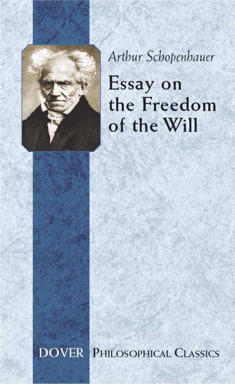 Essay on the Freedom of the Will by Arthur Schopenhauer, Konstantin Kolenda