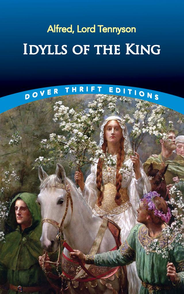 Idylls of the King by Alfred, Lord Tennyson, W. J. Rolfe