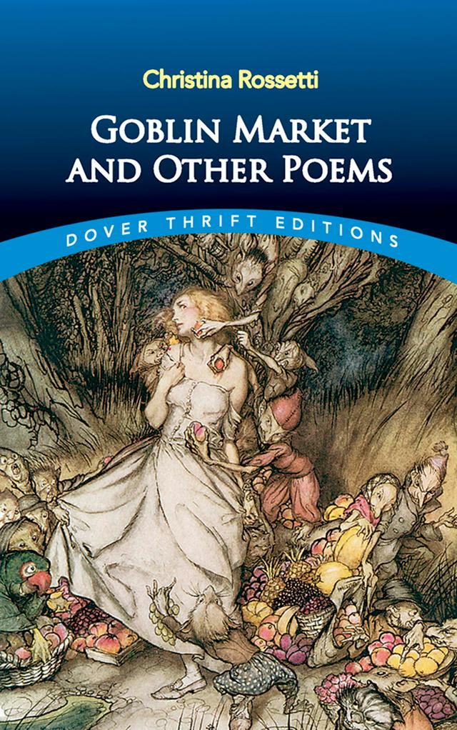 Goblin Market and Other Poems by Christina Rossetti