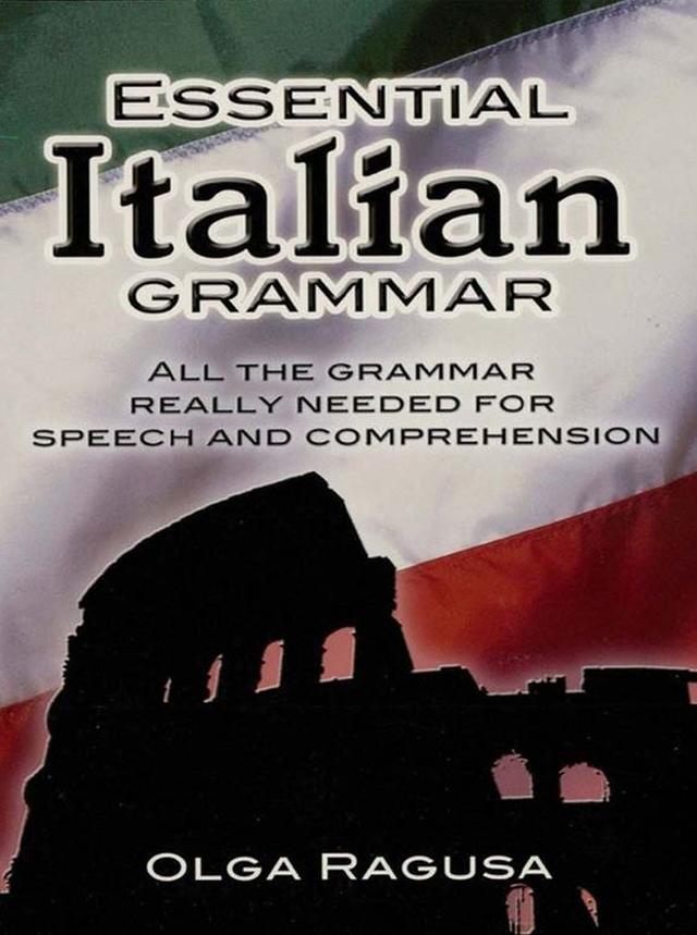 Essential Italian Grammar by Olga Ragusa