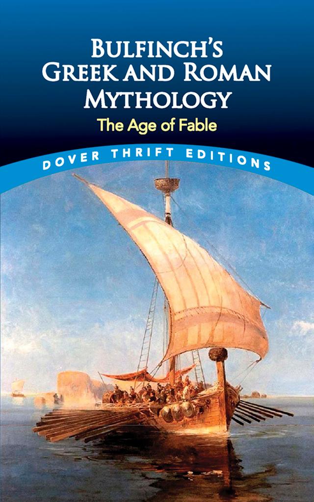 Bulfinch's Greek and Roman Mythology by Thomas Bulfinch