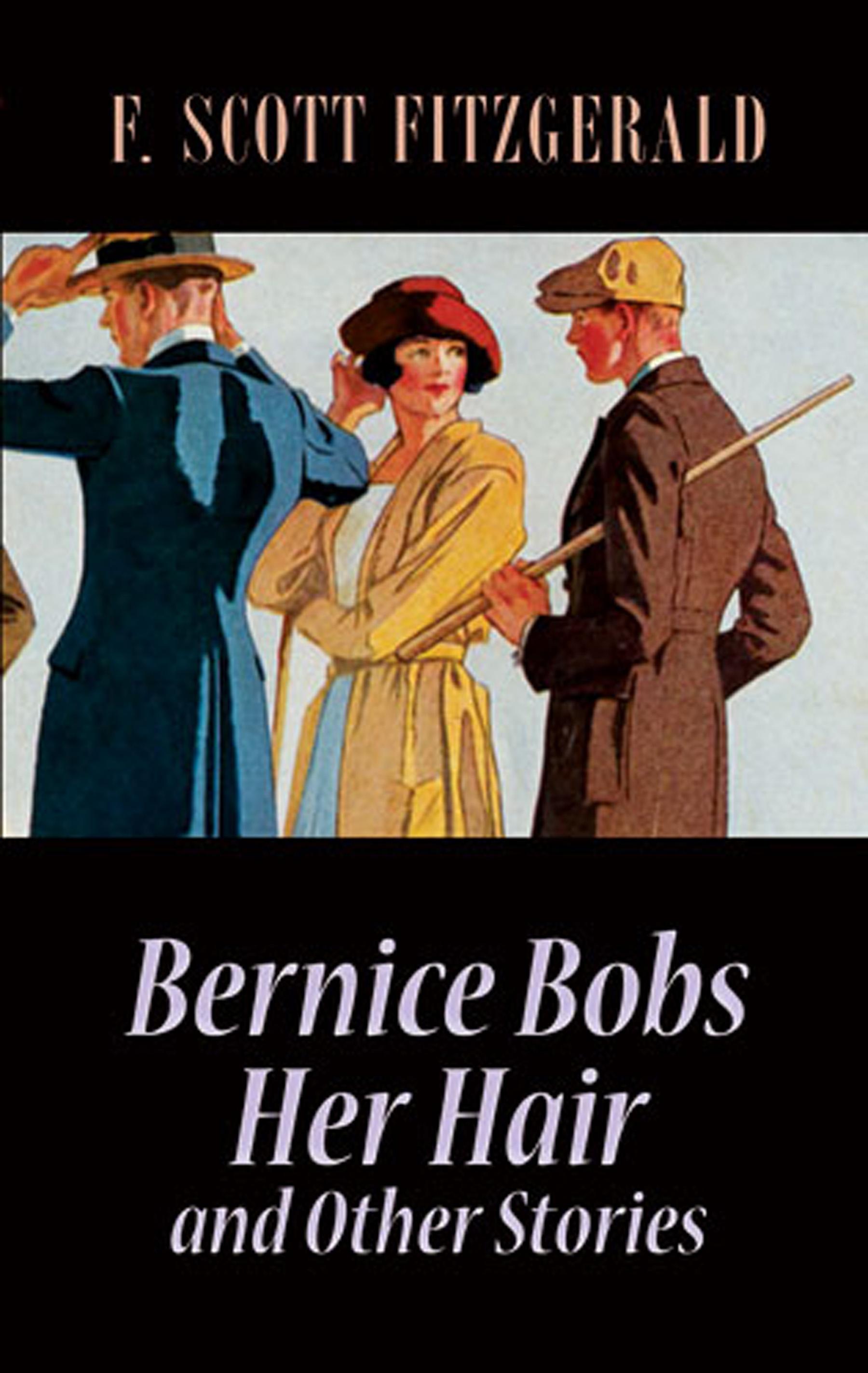 Bernice Bobs Her Hair and Other Stories