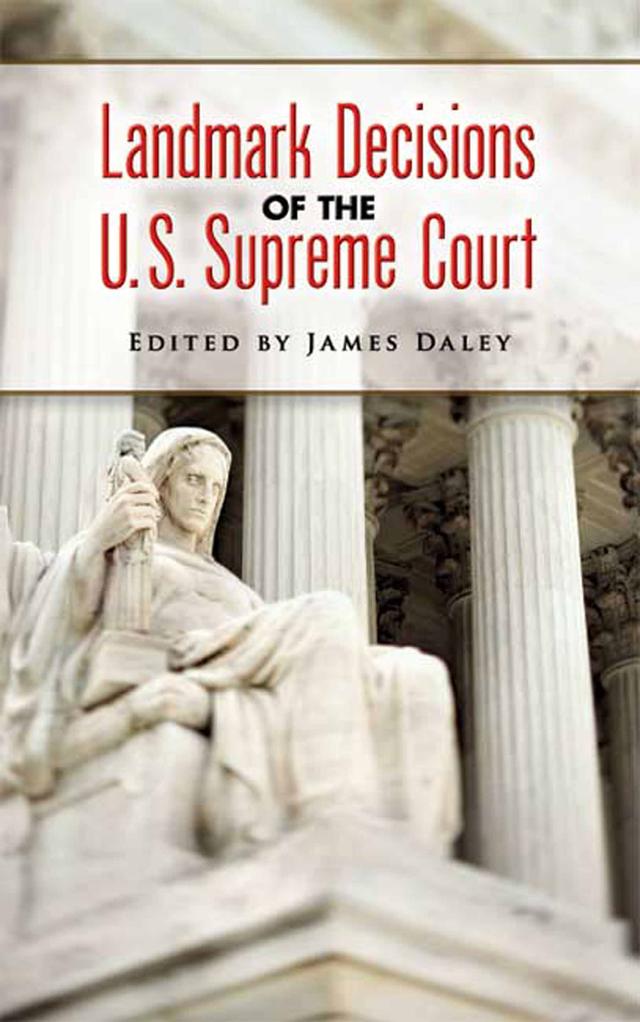 Landmark Decisions of the U.S. Supreme Court by James Daley