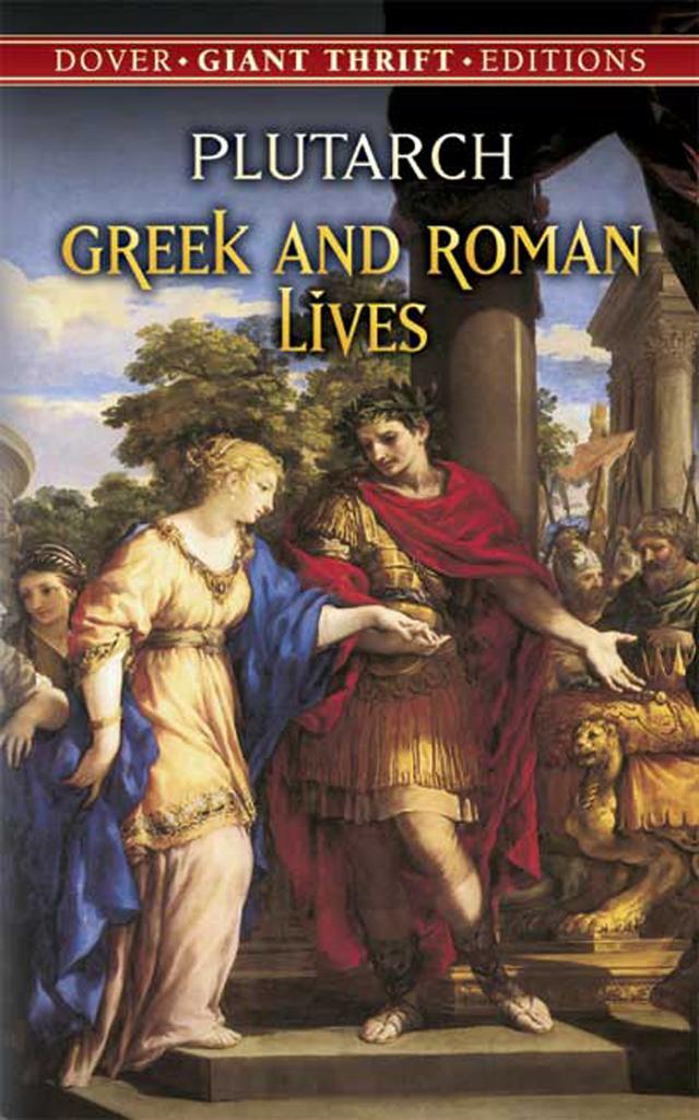 Greek and Roman Lives by Arthur Hugh Clough, John Dryden, Plutarch