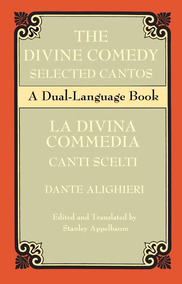The Divine Comedy Selected Cantos by Dante, Stanley Appelbaum