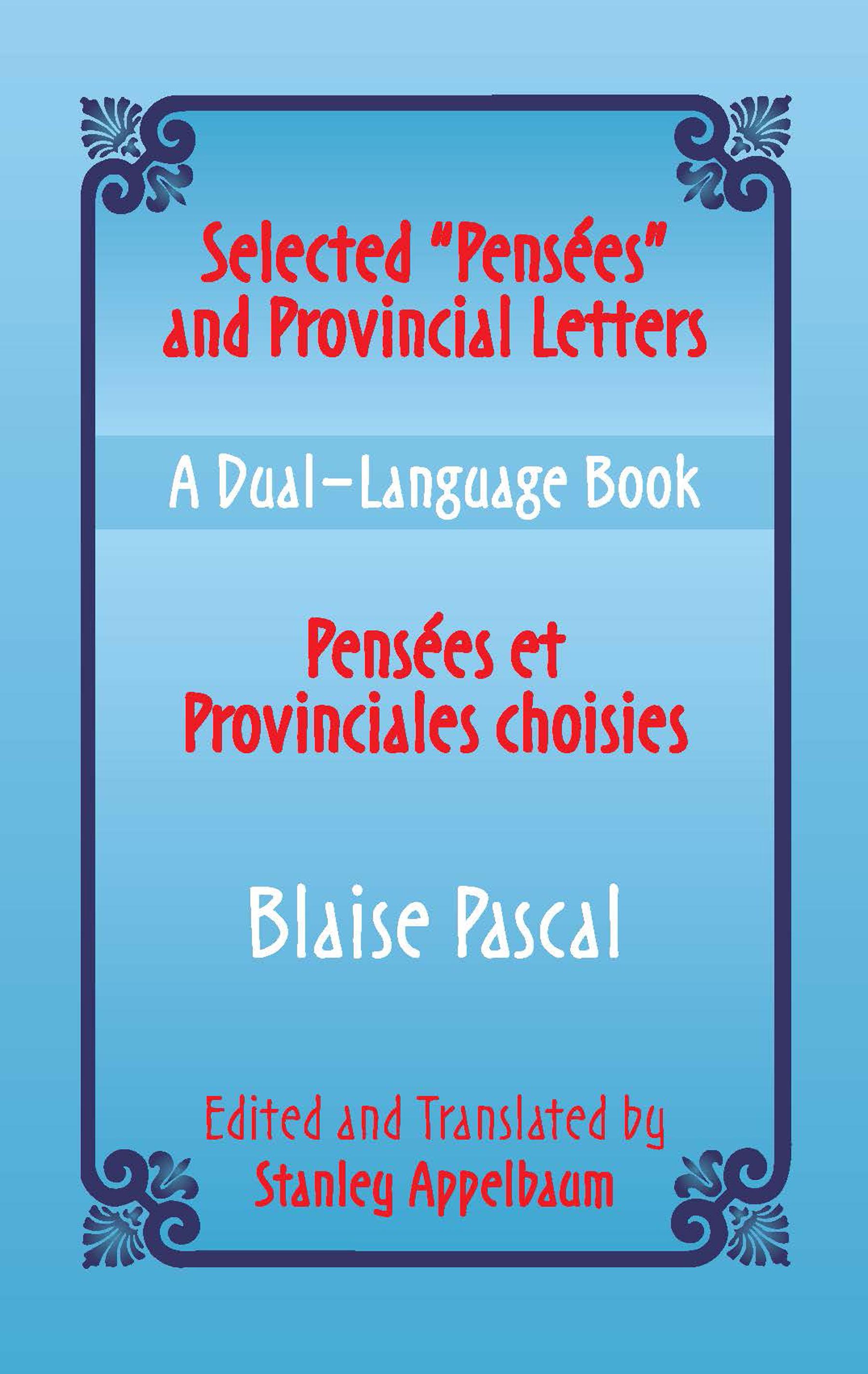 Selected "Pensees" and Provincial Letters/Pensees et Provinciales choisies